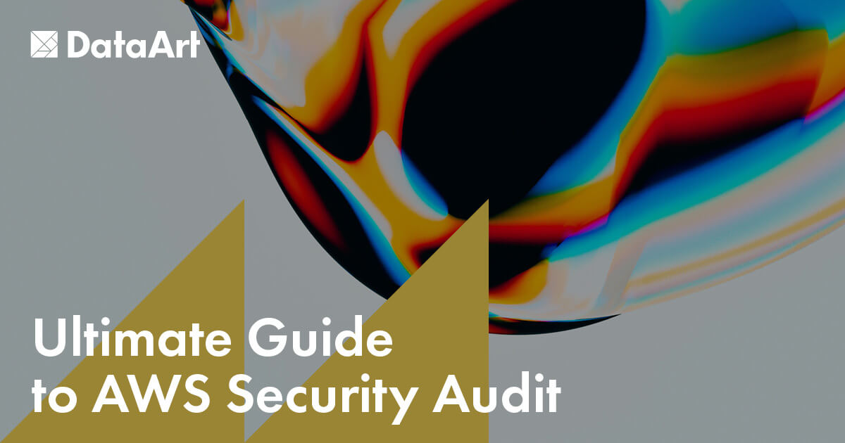 Complete Guide to AWS Security Audit DataArt