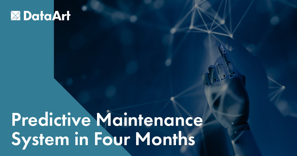 Machine Learning At Top Speed: Predictive Maintenance System In Four Months